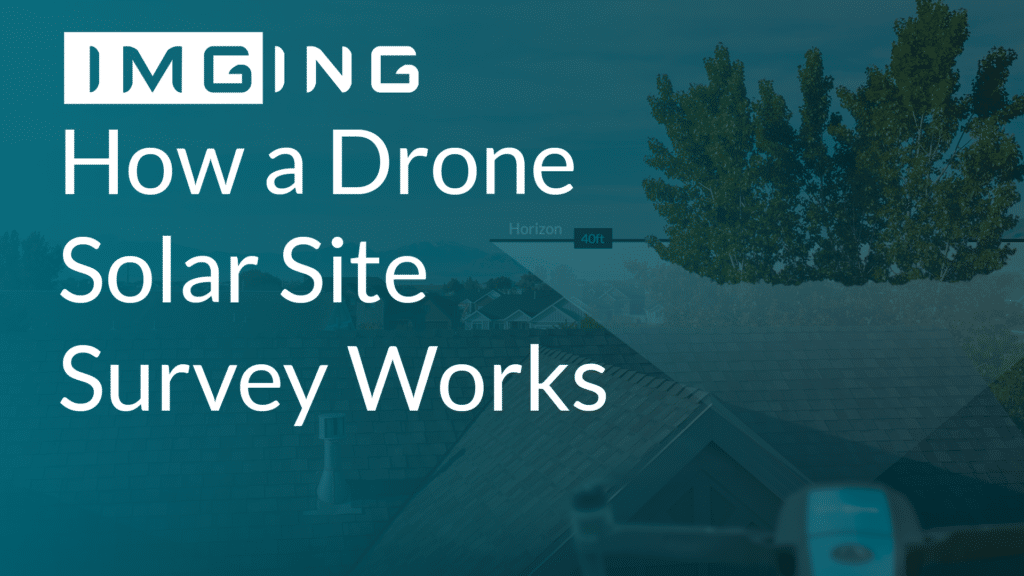 How a Drone Solar Site Survey Works Loveland Innovations